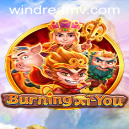 Discover the Epic Adventure of BurningXiYou and the Path to WIN DREAM