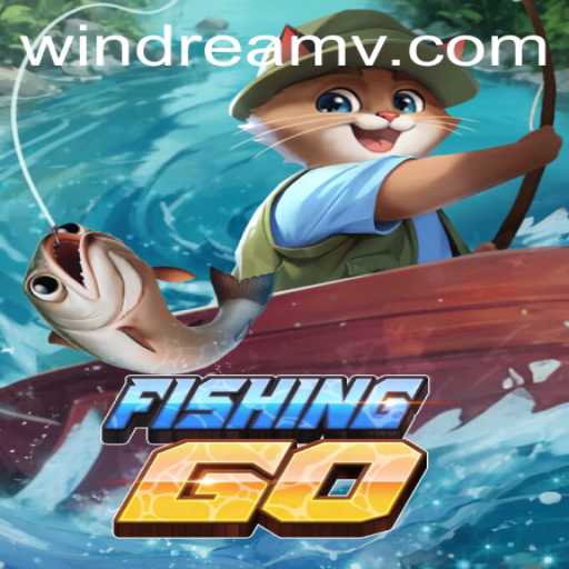 Explore the Thrilling World of FishingGO with WIN DREAM