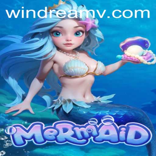 Dive into Adventure: Exploring the Enthralling World of 'Mermaid' with a Twist of 'WIN DREAM'